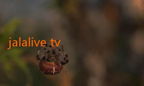 jalalive tv apk-Nikmati Streaming Sepak Bola dengan Jalalive: Menonton Pertandingan Favorit Anda Secara Langsung